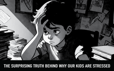 The Surprising Truth Behind Why Our Kids Are Stressed